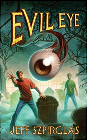 Evil Eye by Jeff Szpirglas