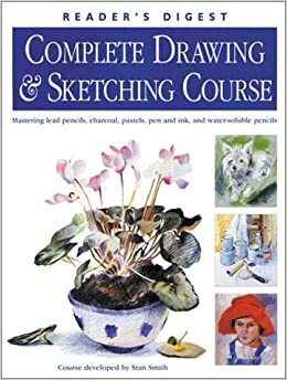 Complete Drawing & Sketching Course by Stan Smith