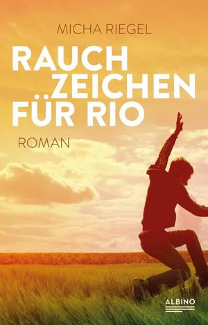 Rauchzeichen für Rio by Micha Riegel