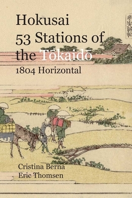 Hokusai 53 Stations of the T&#333;kaid&#333; 1804 Horizontal by Cristina Berna, Eric Thomsen