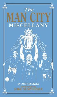 The Man City Miscellany by Andy Buckley