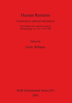 Human Remains: Conservation, retrieval and analysis by 