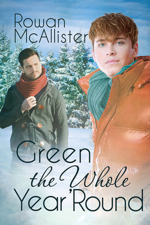 Green the Whole Year 'Round by Rowan McAllister