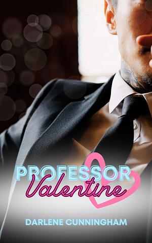 Professor Valentine by Darlene Cunningham