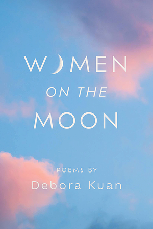 Women on the Moon by Debora Kuan