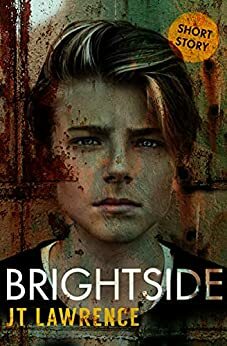 BrightSide by J.T. Lawrence