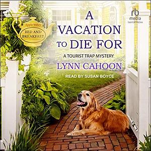 A Vacation to Die for by Susan Boyce, Lynn Cahoon, Lynn Cahoon
