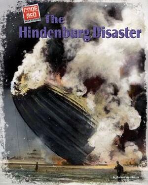 The Hindenburg Disaster by Aaron Feigenbaum