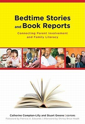 Bedtime Stories and Book Reports: Connecting Parent Involvement and Family Literacy by 