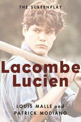 Lacombe Lucien: The Screenplay by Sabine Destrèe, Patrick Modiano, Louis Malle