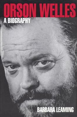 Orson Welles: A Biography by Barbara Leaming