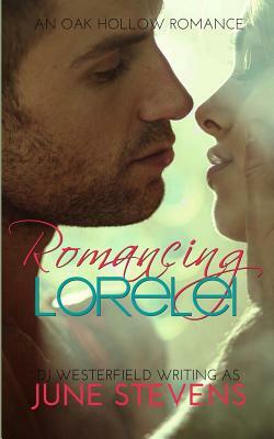Romancing Lorelei by Dj Westerfield, June Stevens
