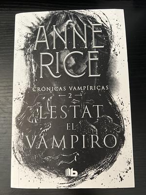 Lestat el Vampiro by Anne Rice