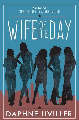 Wife of the Day by Daphne Uviller