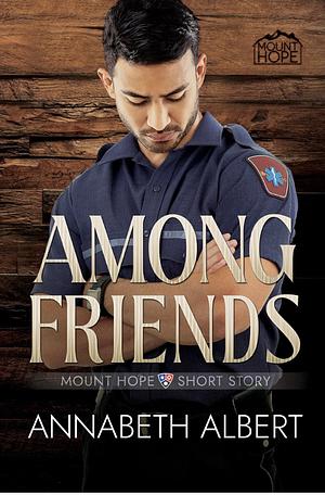 Among Friends by Annabeth Albert