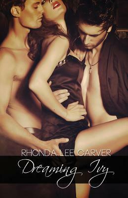 Dreaming Ivy by Rhonda Lee Carver