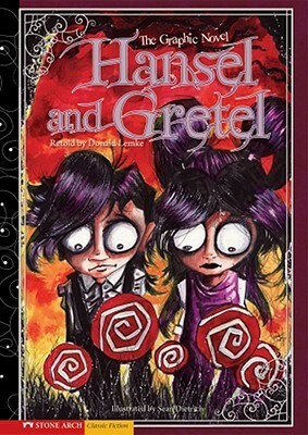 Hansel and Gretel: The Graphic Novel by Donald B. Lemke, Sean Dietrich