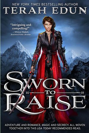 Sworn to Raise by Terah Edun