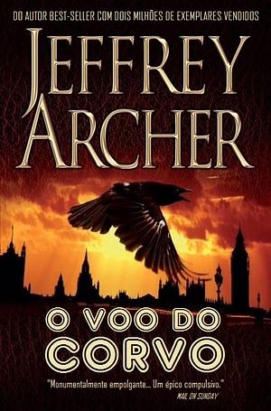 O vôo do Corvo by Jeffrey Archer