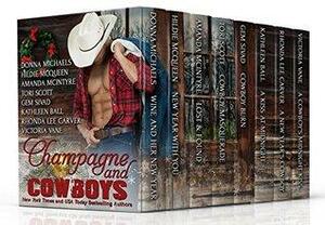 Champagne and Cowboys by Gem Sivad, Victoria Vane, Amanda McIntyre, Donna Michaels, Hildie McQueen, Kathleen Ball, Tori Scott