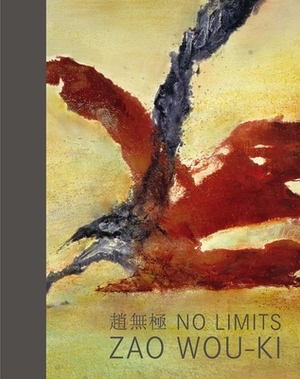 No Limits: Zao Wou-KI by Melissa Walt, Ankeney Weitz, Michelle Yun