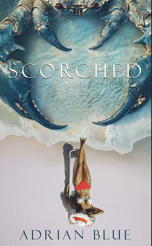 Scorched by Adrian Blue