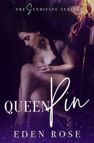 QueenPin by Eden Rose