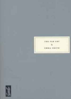 The Far Cry by Emma Smith