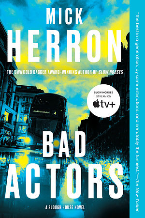 Bad Actors by Mick Herron