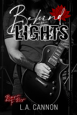 Behind the Lights by L.A. Cannon