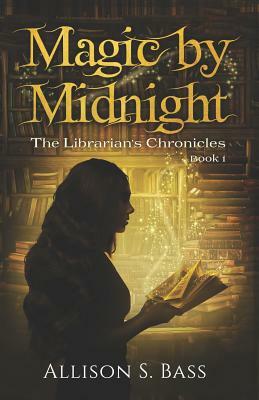 Magic by Midnight by Allison S. Bass