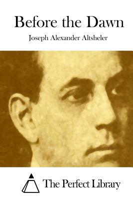 Before the Dawn by Joseph Alexander Altsheler