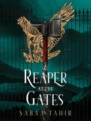 A Reaper at the Gates by Sabaa Tahir