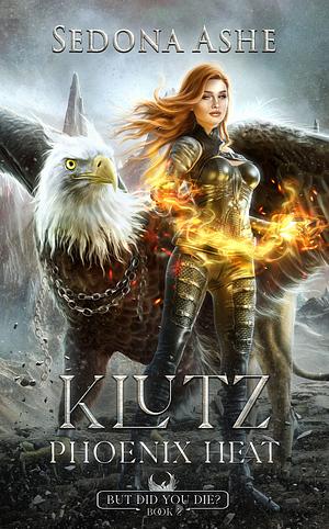 Klutz: Phoenix Heat by Sedona Ashe