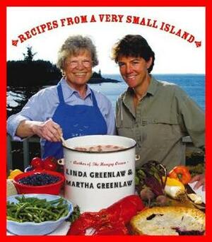 Recipes from a Very Small Island by Martha Greenlaw, Linda Greenlaw