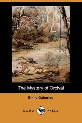 The Mystery of Orcival by Émile Gaboriau