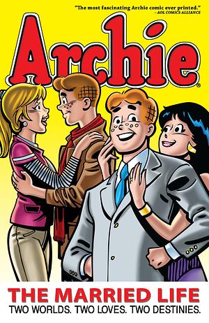 Archie: The Married Life Book One by Josef Rubinstein, Andrew Pepoy, Norm Breyfogle, Paul Kupperberg, Michael E. Uslan