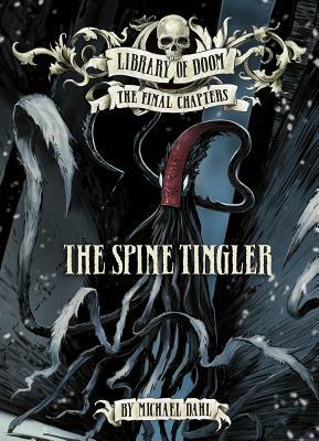 The Spine Tingler by Michael Dahl