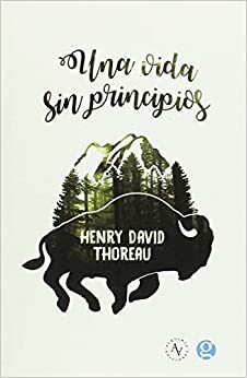 Una vida sin principios by Henry David Thoreau