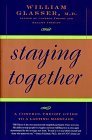 Staying Together by William Glasser