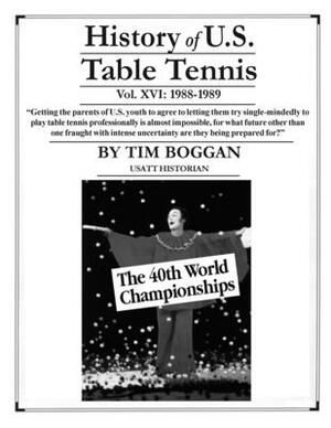 History of U.S. Table Tennis Volume 16 by Tim Boggan