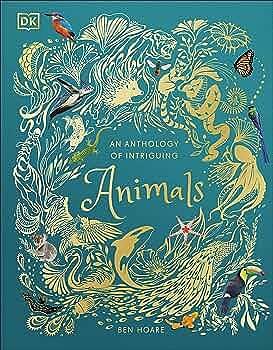 Anthology Of Intriguing Animals by Ben Hoare, Ben Hoare