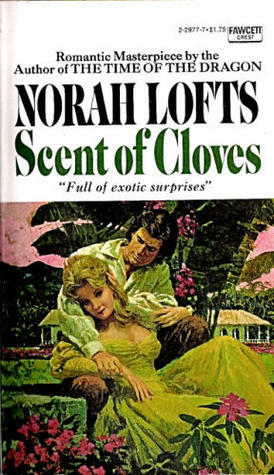 Scent of Cloves by Norah Lofts