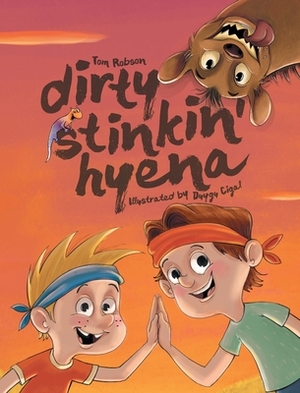 Dirty Stinkin' Hyena by Tom Robson