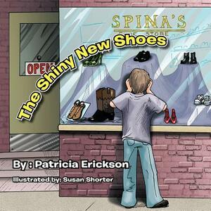 The Shiny New Shoes by Patricia Erickson