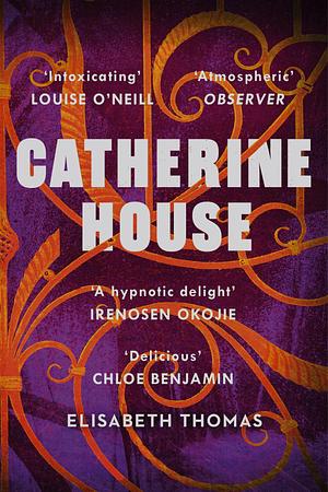 Catherine House: The college that won't let you leave... by Elisabeth Thomas