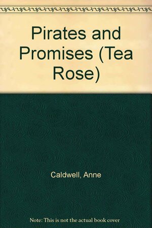 Pirates & Promises by Anne Caldwell