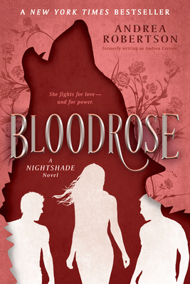 Bloodrose: Nightshade Series by Andrea Cremer