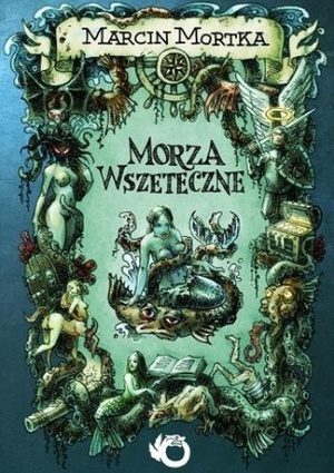 Morza Wszeteczne by Marcin Mortka