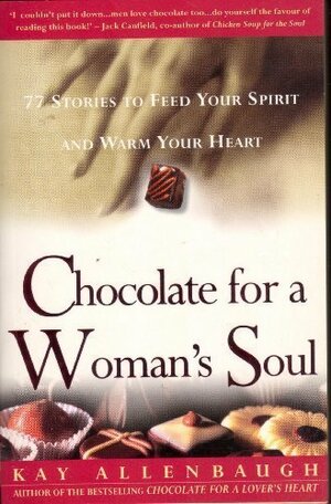 Chocolate For A Woman's Soul by Aisha D. Gayle, Kay Allenbaugh